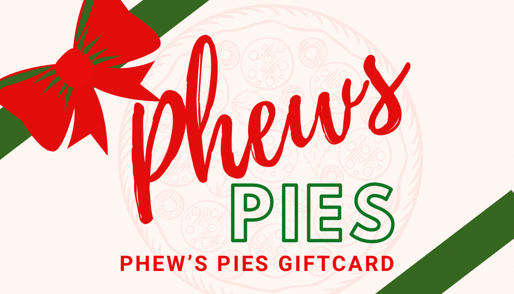 Phew's Pies Gift Card